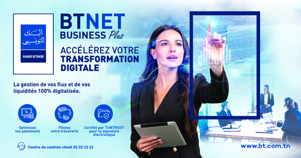 La Banque de Tunisie lance « BTNET BUSINESS PLUS », sa nouvelle solution 100% digitale dédiée aux entreprises