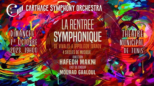 Carthage Symphony Orchesta : La soirée d’ouverture demain 1er octobre au Théâtre Municipal de Tunis