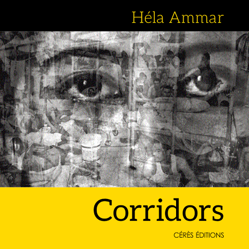 Héla Ammar présente son dernier ouvrage "Corridors" aux éditions Cérès