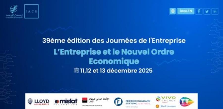 L’entreprise et le nouvel ordre économique, thème de la 39ème édition des Journées de l’Entreprise