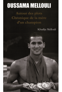 «Oussema Mellouli-Autour des plots-Chroniques de la mère d'un champion», un livre de Khadija Mellouli
