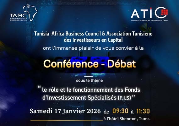 Financer l’expansion africaine des entreprises tunisiennes : le private equity au cœur des débats ATIC–TABC
