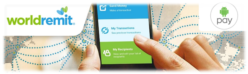 WorldRemit et Android Pay s’unissent pour faciliter les transferts d’argent entre mobiles