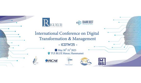 La Conférence Internationale sur la Transformation Digitale et la Gestion, les 30 et 31 mai 2025 à Hammamet