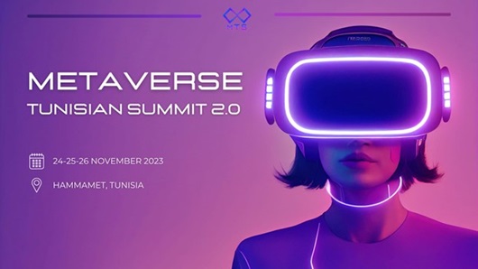 Le Metaverse Summit Tunisia 2.0 du 24 au 26 novembre à Hammamet