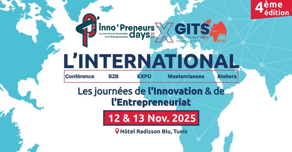 La quatrième édition des INNO’PRENEURS DAYS (IPDAYS X GITS 2025) : Les 12 et 13 novembre à Tunis