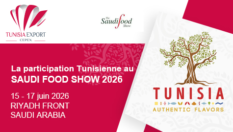 Participation tunisienne au Salon Saudi Food Show 2026 du 15 au 17 juin 2026 à Riyad