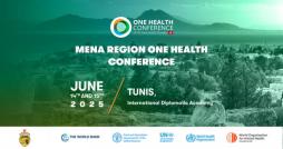La 1ère conférence One Health MENA, les 14 et 15 juin 2025 à Tunis