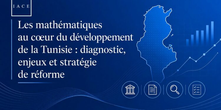 L’IACE dévoile une étude inédite: « Les mathématiques au cœur du développement de la Tunisie »