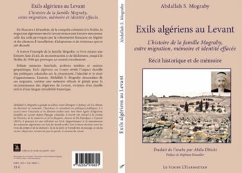 « Les Algériens du Levant »: Quand un historien fait surgir un continent oublié de l’histoire méditerranéenne !