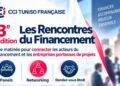 La CCITF organise, le 5 novembre, la 3è édition des rencontres du Financement﻿