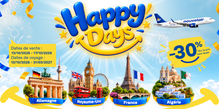 Happy Days de nouvelair: Cap sur la France, l’Allemagne, le Royaume-Uni et l’Algérie à -30 %